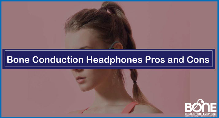 Bone Conduction Headphones Pros and Cons | Is it Right for You?