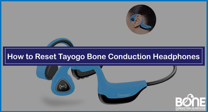 How to Reset Tayogo Bone Conduction Headphones