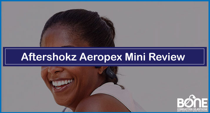 Aftershokz Aeropex Mini Review