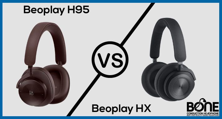 Unveiling Excellence: Beoplay H95 vs HX | Which Wins