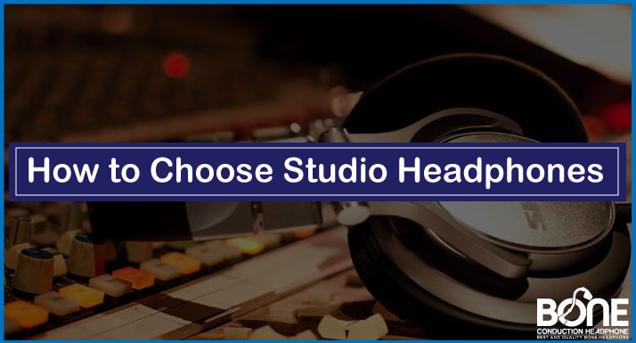 How to Choose Studio Headphones