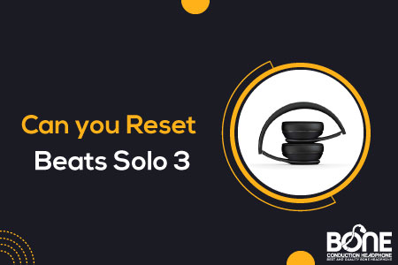 Can you Reset Beats Solo 3